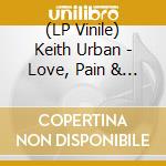 (LP Vinile) Keith Urban - Love, Pain & The Whole (2 Lp)