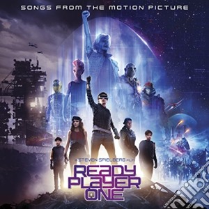 Ready Player One: Songs From The Motion Picture cd musicale di Ready Player One