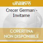 Crecer German - Invitame cd musicale di Crecer German
