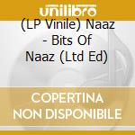 (LP Vinile) Naaz - Bits Of Naaz (Ltd Ed) vinile
