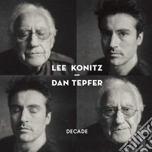 Lee Konitz / Dan Tepfer - Decade cd musicale di Lee Konitz / Dan Tepfer
