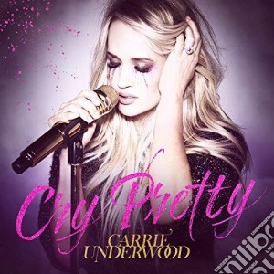 Carrie Underwood - Cry Pretty cd musicale di Carrie Underwood