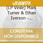 (LP Vinile) Mark Turner & Ethan Iverson - Temporary Kings