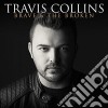 Travis Collins - Brave And The Broken cd