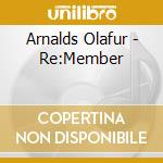 Arnalds Olafur - Re:Member cd musicale di Arnalds Olafur