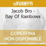 Jacob Bro - Bay Of Rainbows cd