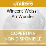 Wincent Weiss - An Wunder cd
