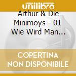 Arthur & Die Minimoys - 01 Wie Wird Man Ein Held? cd musicale di Arthur & Die Minimoys