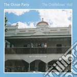 Ocean Party (The) - The Oddfellows Hall cd