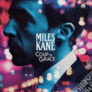(LP Vinile) Miles Kane - Coup De Grace lp vinile di Miles Kane