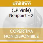 (LP Vinile) Nonpoint - X vinile