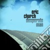 Eric Church - Desperate Man cd