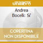 Andrea Bocelli: Si' cd