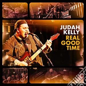Judah Kelly - Real Good Time cd musicale di Judah Kelly