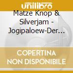 Matze Knop & Silverjam - Jogipaloew-Der Jogi Song cd