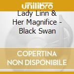 Lady Linn & Her Magnifice - Black Swan cd