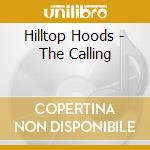 Hilltop Hoods - The Calling cd musicale di Hilltop Hoods