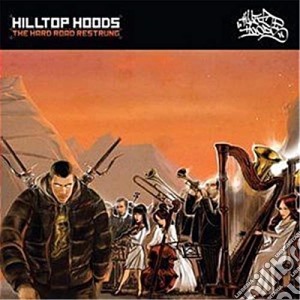 Hilltop Hoods - The Hard Road Restrung cd musicale di Hilltop Hoods