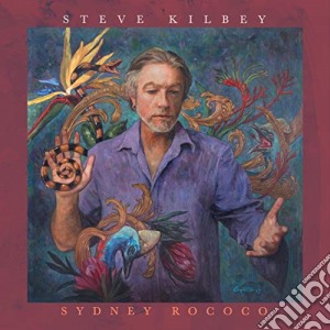 Steve Kilbey - Sydney Rococo cd musicale di Steve Kilbey