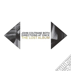 John Coltrane - Both Directions At Once: The Lost Album cd musicale di John Coltrane