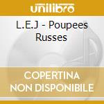 L.E.J - Poupees Russes cd