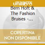 Bern Hoft & The Fashion Bruises - Humanoid cd