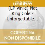(LP Vinile) Nat King Cole - Unforgettable (Coloured) lp vinile di Nat King Cole