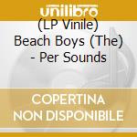 (LP Vinile) Beach Boys (The) - Per Sounds vinile