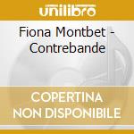 Fiona Montbet - Contrebande cd musicale di Fiona Montbet