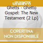 Ghetts - Ghetto Gospel: The New Testament (2 Lp)