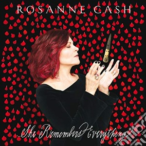Rosanne Cash - She Remembers Everything (Ltd Ed) cd musicale di Rosanne Cash