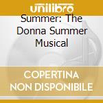 Summer: The Donna Summer Musical cd musicale