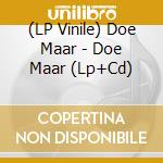 (LP Vinile) Doe Maar - Doe Maar (Lp+Cd) lp vinile di Doe Maar