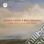 Charlie Haden & Brad Mehldau - Long Ago And Far Away