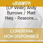 (LP Vinile) Andy Burrows / Matt Haig - Reasons To Stay Alive lp vinile di Andy Burrows / Matt Haig