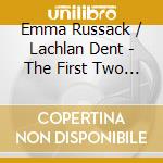 Emma Russack / Lachlan Dent - The First Two Albums