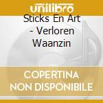 Sticks En Art - Verloren Waanzin cd