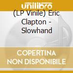 (LP Vinile) Eric Clapton - Slowhand vinile