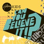 Hillsong Kids - Can You Believe It!?