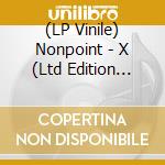 (LP Vinile) Nonpoint - X (Ltd Edition Clear Vinyl-1000 Pcs) vinile
