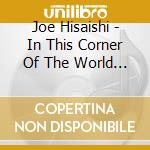 Joe Hisaishi - In This Corner Of The World / O.S.T. cd