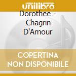 Dorothee - Chagrin D'Amour cd