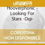 Hooverphonic - Looking For Stars -Digi- cd musicale di Hooverphonic