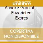 Anneke Gronloh - Favorieten Expres cd musicale di Anneke Gronloh
