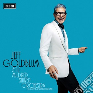 Jeff Goldblum And The Mildred Snitzer Orchestra - The Capitol Studio Session cd musicale di Jeff Goldblum And The Mildred Snitzer Orchestra