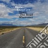 Mark Knopfler - Down The Road Wherever (Deluxe) cd musicale di Mark Knopfler