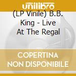 (LP Vinile) B.B. King - Live At The Regal