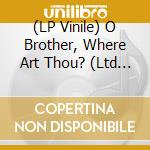 (LP Vinile) O Brother, Where Art Thou? (Ltd Blue Vinyl)  (2 Lp) vinile