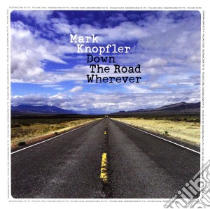 Mark Knopfler - Down The Road Wherever cd musicale di Knopfler, Mark
