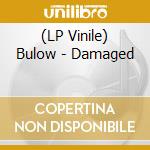 (LP Vinile) Bulow - Damaged lp vinile di Bulow